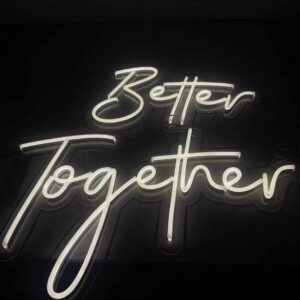 Better Together Neon Sign